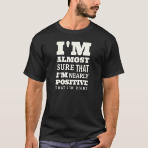 Camiseta Los Hombres Siempre Tienen Razón En Conocer A Todo