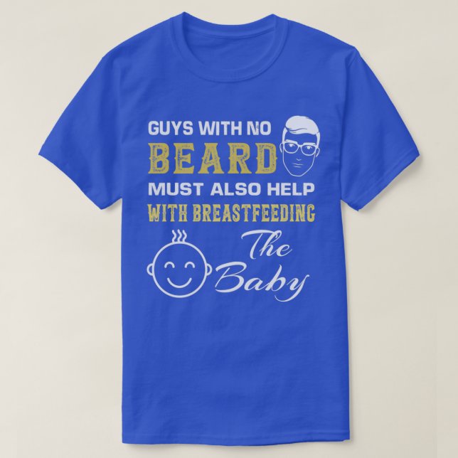 Camiseta Los Hombres Sin Barba También Deben Ayudar Con La  (Diseño del anverso)