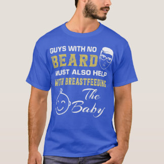 Camiseta Los Hombres Sin Barba También Deben Ayudar Con La