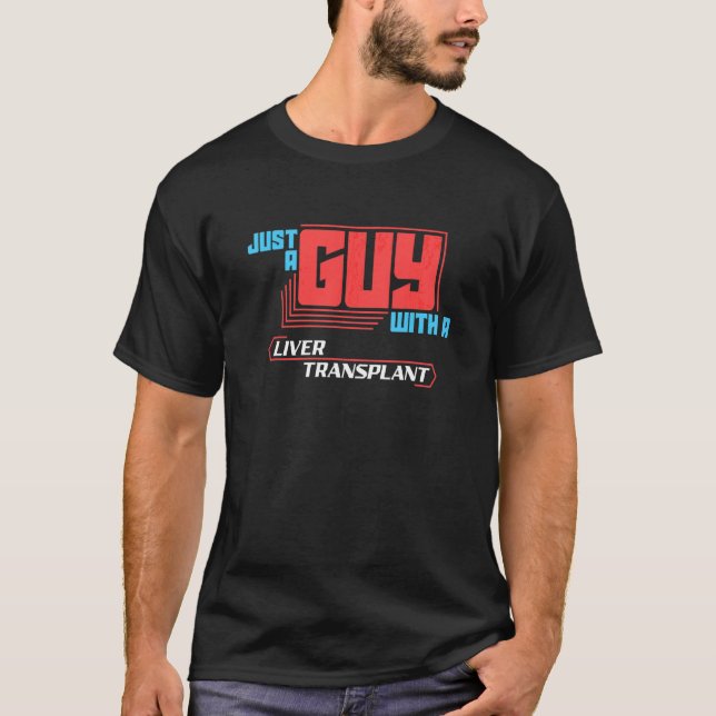 Camiseta Los Hombres Sólo Un Hombre Con Un Trasplante De Hí (Anverso)