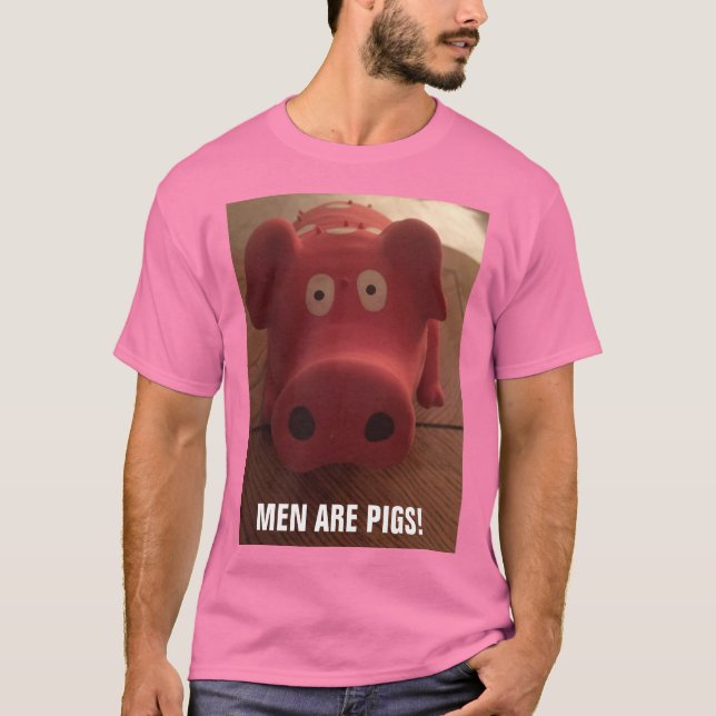 CAMISETA ¡LOS HOMBRES SON CERDOS! (Anverso)