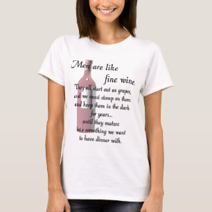 Camiseta Los hombres son como el vino fino