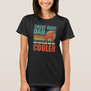 Camiseta Los Hombres Son Grandes Papás De Danés Como Un Pad