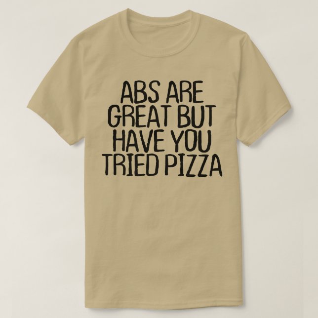 Camiseta Los Hombres Son Grandes Pero Has Probado La Pizza  (Diseño del anverso)