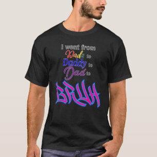 Camiseta Los Hombres Son Humorísticos De Que Dadá A Papá A 