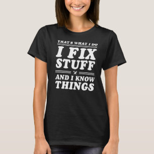 Camiseta Los hombres son lo que hago para arreglar las cosa