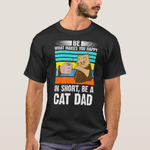 Camiseta Los hombres son lo que te hace papá de gato