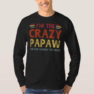 Camiseta Los Hombres Son Los Padres Locos Del Papaw.