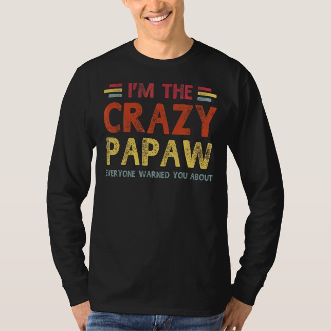 Camiseta Los Hombres Son Los Padres Locos Del Papaw. (Anverso)