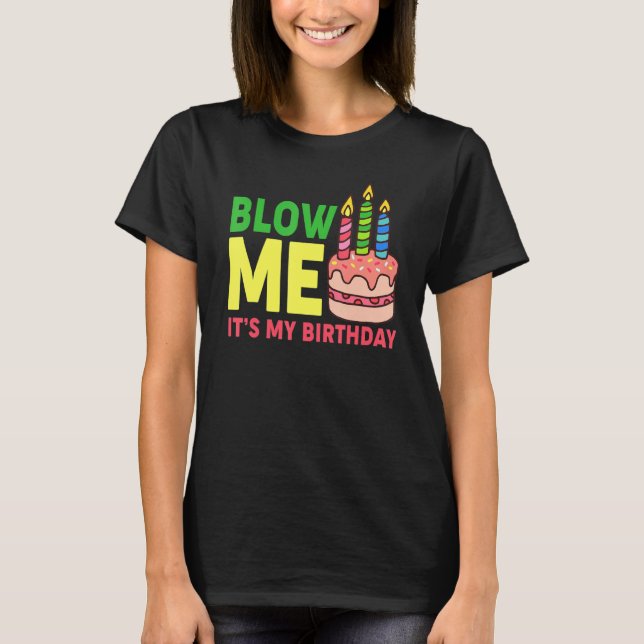 Camiseta Los hombres son mi cumpleaños me soplan Chistes de (Anverso)