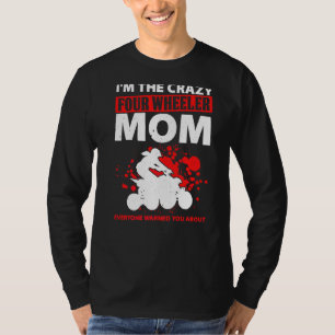 Camiseta Los Hombres Soy La Loca Madre De Las Cuatro Ruedas