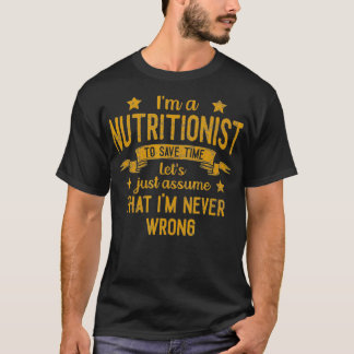 Camiseta Los Hombres Soy Un Nutricionista Y Nunca Me Equivo