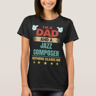 Camiseta Los Hombres Soy Un Papá Y Un Compositor De Jazz Na