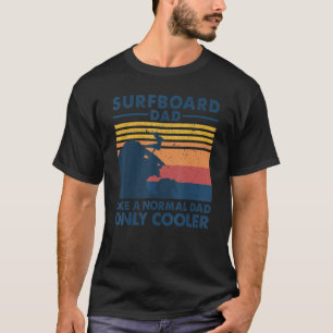 Camiseta Los Hombres Surfboard Dad Como A Un Papá Normal Só