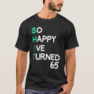 Camiseta Los hombres tan felices que he cumplido 65 años sa