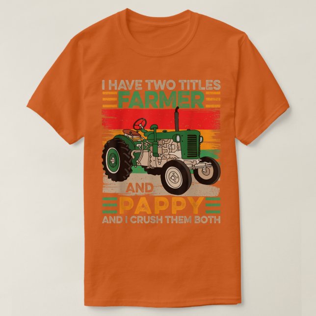 Camiseta Los hombres tengo dos títulos de agricultor y padr (Diseño del anverso)