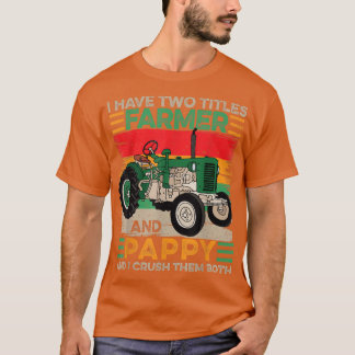 Camiseta Los hombres tengo dos títulos de agricultor y padr