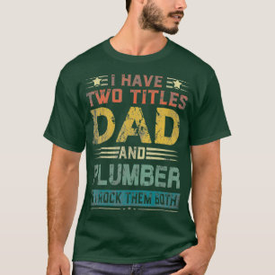 Camiseta Los Hombres Tengo Dos Títulos Papá Y El Día Gracio