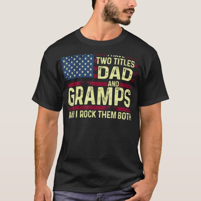 Camiseta Los Hombres Tengo Dos Títulos Papá Y Los Gramps Qu (Anverso)