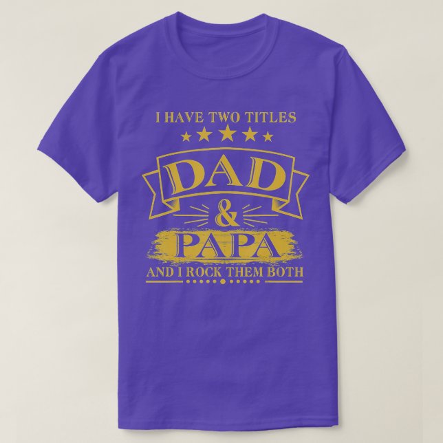 Camiseta Los Hombres Tengo Dos Títulos Papá Y Los Padres Gr (Diseño del anverso)