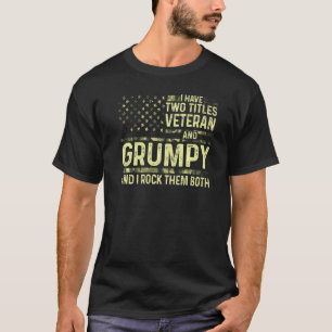 Camiseta Los Hombres Tengo Dos Títulos Veteranos Y Grumpy M