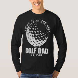 Camiseta Los Hombres Tienen Suerte De Ser El Mejor Papá Gol