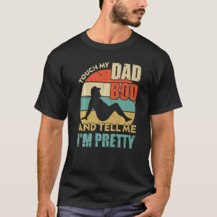 Camiseta Los hombres tocan mi sangre de papá y me dicen que