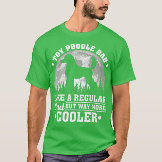 Camiseta Los Hombres Toy Poodle A Papá Como Un Poodle De Ju