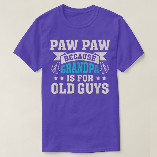 Camiseta Los Hombres Traparon Paw Porque El Abuelo Es Graci (Diseño del anverso)