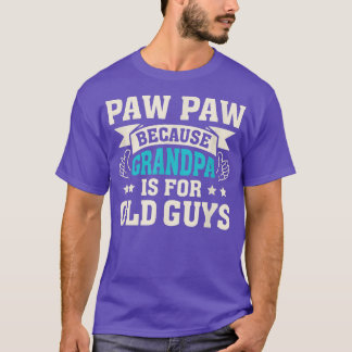 Camiseta Los Hombres Traparon Paw Porque El Abuelo Es Graci