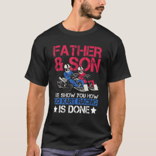 Camiseta Los Hombres Van A La Carreras De Kart Por Un Papá 