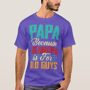 Camiseta Los hombres vintage a papá porque el abuelo es par