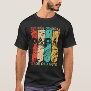 Camiseta Los Hombres Vintage Papa Porque El Abuelo Es Para 