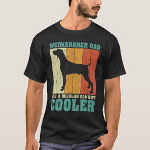 Camiseta Los Hombres Vintage Retro Weimaraner Papá Como Un