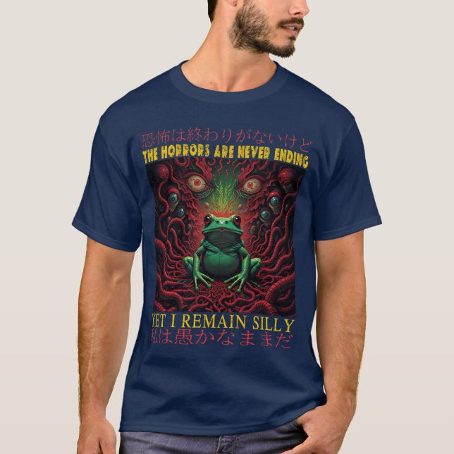 Camiseta Los horrores nunca terminan, sin embargo sigo sien (Anverso)
