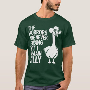 Camiseta Los horrores nunca terminan, sin embargo sigo sien