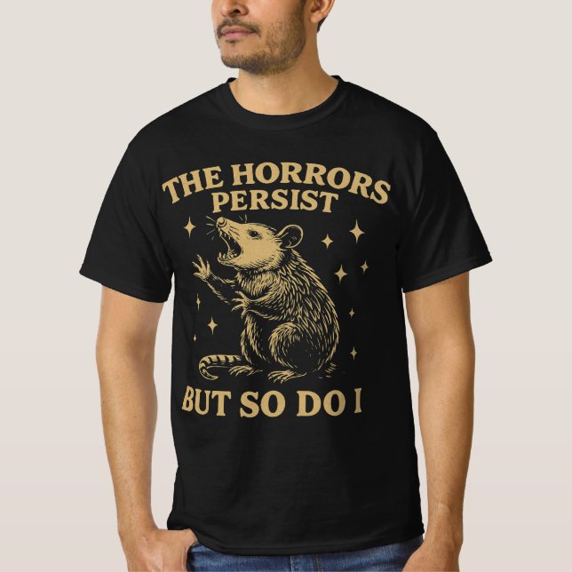 Camiseta Los Horrores Persisten, Pero Yo También (Anverso)