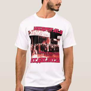 Camiseta Los hospitales no deben parecer los breadlines