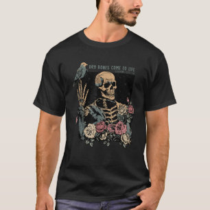 Camiseta Los Huesos Secos Vienen A La Vida Del Skeleton Cri