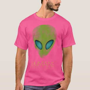 Camiseta Los Humanos Alienados Y Graciosos No Son Un Regalo