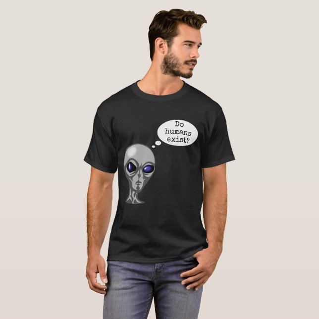 Camiseta Los humanos existen extranjeros graciosos (Anverso completo)