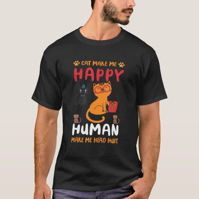Camiseta Los Humanos Me Hagan Dañar La Cabeza Los Gatos Me  (Anverso)