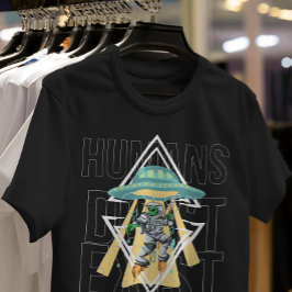 Camiseta Los humanos no existen Alien Cita graciosa Gráfico