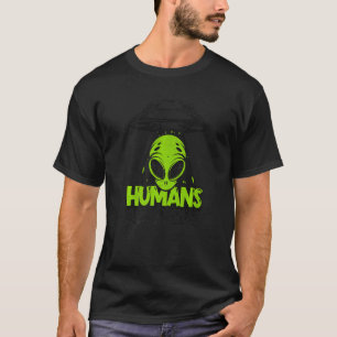 Camiseta Los humanos no son verdaderos locos por la conspir