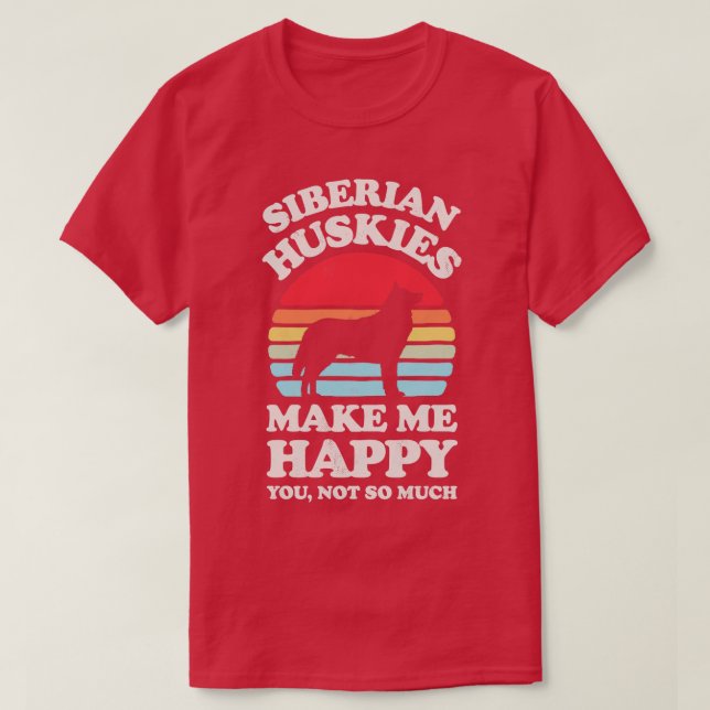 Camiseta Los Huskies Siberianos me hacen feliz retro del at (Diseño del anverso)
