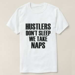 CAMISETA LOS HUSTLERS NO DORMEN QUE TOMEMOS NAVES