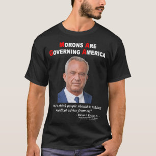 Camiseta Los imbéciles están gobernando América RFK Jr MAHA