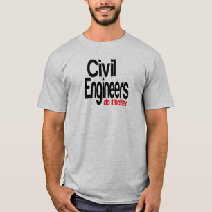 Camiseta Los Ingenieros Civiles Lo Hacen Mejor