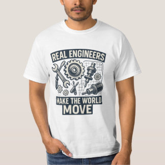Camiseta Los ingenieros de verdad hacen que el mundo se mue
