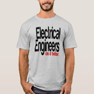 Camiseta Los ingenieros eléctricos lo hacen mejor